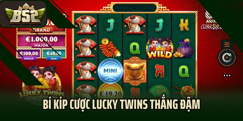 Bí kíp cược Lucky Twins thắng đậm