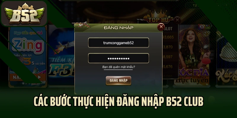 Các bước thực hiện đăng nhập B52 Club mượt mà
