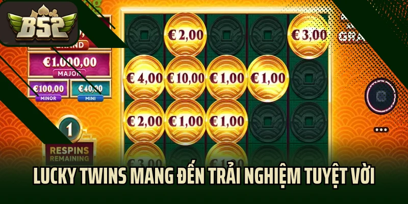 Lucky Twins mang đến trải nghiệm tuyệt vời