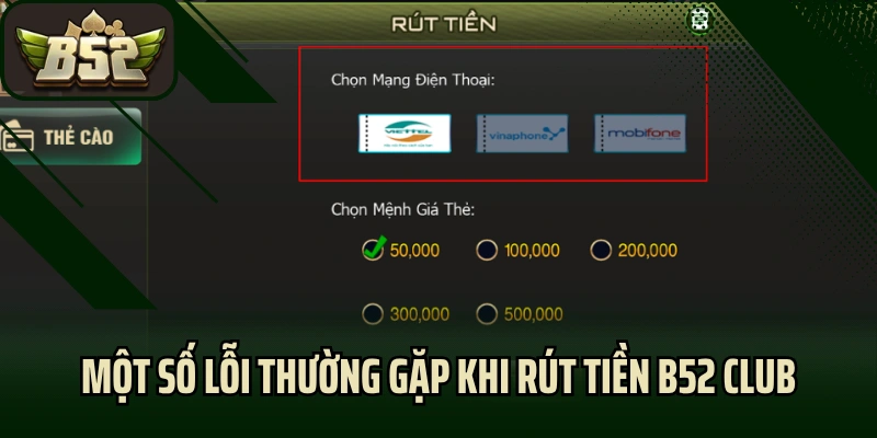 Một số lỗi thường gặp khi rút tiền B52 Club
