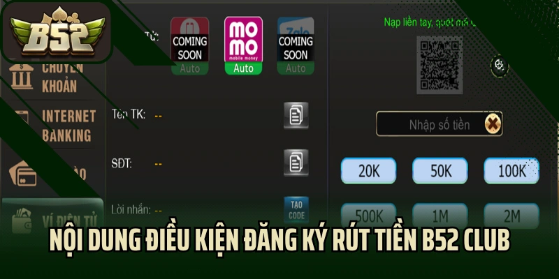 Nội dung điều kiện đăng ký rút tiền B52 Club