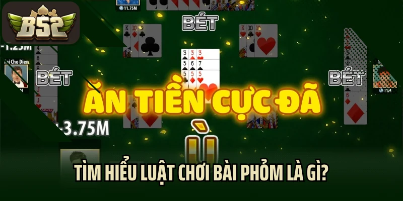 Tìm hiểu luật chơi bài phỏm là gì?